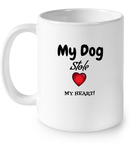 Dog stole my heart Cup